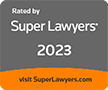 Rated by | Super Lawyers 2023 | visit SuperLawyers.com